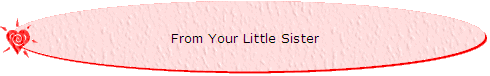 From Your Little Sister